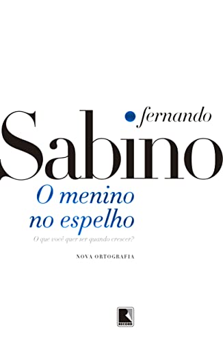Ler O menino no espelho, do autor Fernando Sabino Ler O menino no espelho, do autor Fernando Sabino