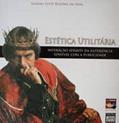 Ler (F- 898) Estetica Utilitaria - Interacao Atraves Da Experiencia Sensivel Com A Publicidade, do autor Silvano Alves Bezerra da Silva Ler (F- 898) Estetica Utilitaria - Interacao Atraves Da Experiencia Sensivel Com A Publicidade, do autor Silvano Alves Bezerra da Silva