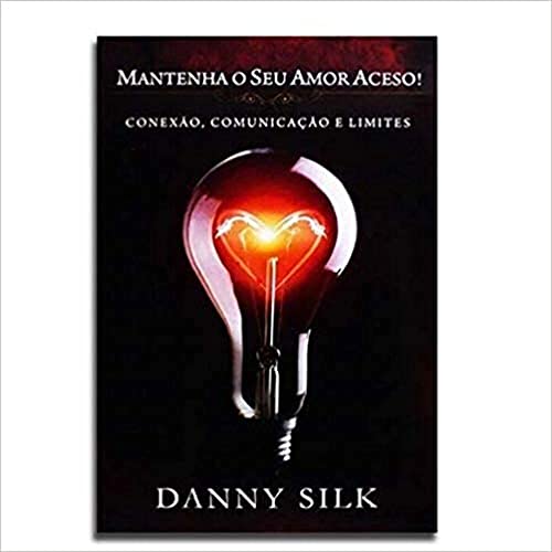 Ler Mantenha o Seu Amor Aceso, do autor Danny Silk