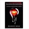 Ler Mantenha o Seu Amor Aceso, do autor Danny Silk