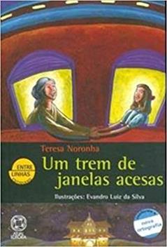 Um trem de janelas acesas, do autor Teresa Noronha
