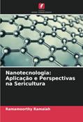 Ler Nanotecnologia: Aplicação e Perspectivas na Sericultura, do autor Ramamoorthy Ramaiah Ler Nanotecnologia: Aplicação e Perspectivas na Sericultura, do autor Ramamoorthy Ramaiah