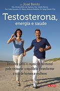 Ler Testosterona, Energia e Saúde, do autor Dr. José Bento