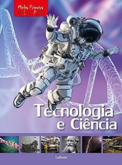 Minha Primeira Enciclopédia - Tecnologia e Ciência, do autor Laura; Marco Aceti; Scuderi