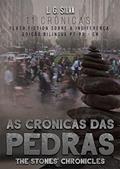 Ler As Crônicas das Pedras - The Stones' Chronicles: 11 Crônicas Flash Fiction Sobre a Indiferença. Edição Bilíngue PT-BR - EN, do autor L. G. Silva