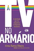 Ler A TV no armário, do autor Irineu Ramos Ribeiro Ler A TV no armário, do autor Irineu Ramos Ribeiro
