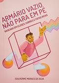 Ler Armário Vazio Não Para Em Pé, do autor Guilherme Moraes da Silva Ler Armário Vazio Não Para Em Pé, do autor Guilherme Moraes da Silva