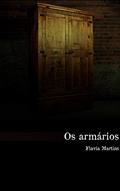 Ler Os armários, do autor Flavia Martins Ler Os armários, do autor Flavia Martins