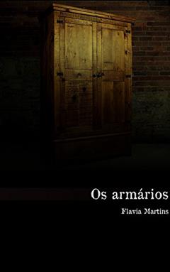 Os armários, do autor Flavia Martins