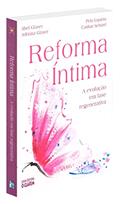 Ler Reforma Íntima. A Evolução em Fase Regenerativa, do autor Cairbar Schutel; Abel Glaser; Adriana Glaser Ler Reforma Íntima. A Evolução em Fase Regenerativa, do autor Cairbar Schutel; Abel Glaser; Adriana Glaser