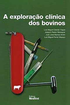 A Exploração Clínica dos Bovinos, do autor Yague