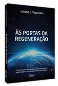 Ler Portas Da Regeneração (às), do autor Autor Juliano P. Fagundes