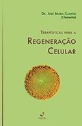 Ler Terapêuticas para regeneração celular, do autor Dr. José Maria Campos (Clemente)