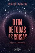 Ler O fim de todas as coisas: (Segundo a Astrofísica), do autor Katie Mack