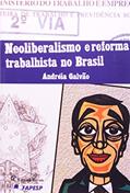 Ler Neoliberalismo e Reforma Trabalhista no Brasil, do autor Andréia Galvão Ler Neoliberalismo e Reforma Trabalhista no Brasil, do autor Andréia Galvão