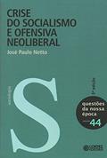 Ler Crise do socialismo e ofensiva neoliberal, do autor José Paulo Netto