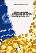 Ler A ascensão neoliberal e a desconstrução dos direitos fundamentais trabalhistas, do autor Marcelo Tolomei Teixeira Ler A ascensão neoliberal e a desconstrução dos direitos fundamentais trabalhistas, do autor Marcelo Tolomei Teixeira