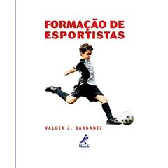 Formação de esportistas, do autor Valdir J. Barbanti