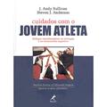 Ler Cuidados com o jovem atleta: Enfoque Interdisciplinar Na Iniciação E No Treinamento Esportivo, do autor J. Andy Sullivan; Steven J. Anderson