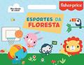 Ler Fisher-Price - Esportes da floresta, do autor Paloma Blanca Alves Barbieri