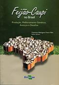 Ler Feijão-caupi no Brasil: Produção, Melhoramento Genético, Avanços e Desafios, do autor Embrapa