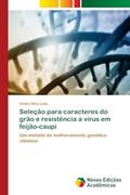 Ler Seleção para caracteres do grão e resistência a vírus em feijão-caupi: Um método de melhoramento genético clássico, do autor Ueslei Silva Leão