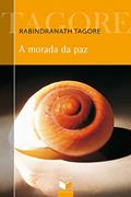 Ler A morada da paz, do autor Rabindranath Tagore