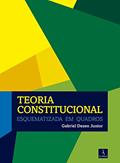Ler Teoria Constitucional Esquematizada em Quadros, do autor Gabriel Dezen Junior