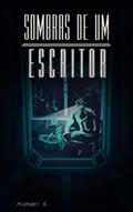 Ler Sombras de um Escritor, do autor Mikhael S.