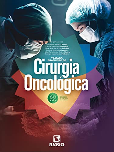 Ler Tratado Brasileiro e Cirurgia Oncológica, do autor Varios Autores Ler Tratado Brasileiro e Cirurgia Oncológica, do autor Varios Autores