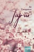 Ler As Cerejeiras Do Japao, do autor Dani Luz