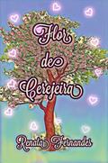 Ler Flor de Cerejeira, do autor Renata Fernandes