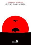 Ler O zero e a cerejeira, do autor Jeferson Botelho de Oliveira