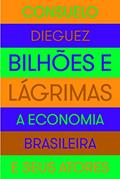 Ler Bilhões e lágrimas, do autor Consuelo Dieguez Ler Bilhões e lágrimas, do autor Consuelo Dieguez
