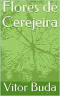 Ler Flores de Cerejeira, do autor Vitor Buda