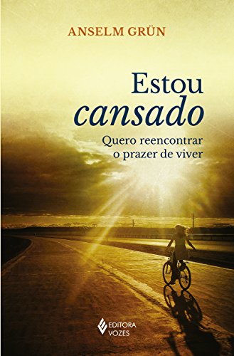 Ler Estou cansado: Quero reencontrar o prazer de viver, do autor Anselm Grün Ler Estou cansado: Quero reencontrar o prazer de viver, do autor Anselm Grün