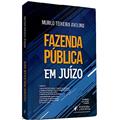 Ler Fazenda Pública em Juízo (2023), do autor Murilo Teixeira Avelino Ler Fazenda Pública em Juízo (2023), do autor Murilo Teixeira Avelino