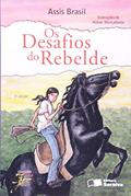 Ler Os desafios do rebelde, do autor Assis Brasil Ler Os desafios do rebelde, do autor Assis Brasil