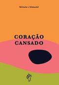 Ler Coração Cansado, do autor Michaela v. Schmaedel