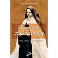 Ler Teu Amor Cresceu Comigo: Teresa de Lisieux: Gênio Espiritual, do autor Frei M. Eugênio