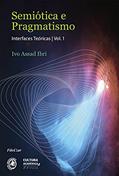 Ler Semiótica e pragmatismo: interfaces teóricas: vol. I, do autor Ivo Assad Ibri Ler Semiótica e pragmatismo: interfaces teóricas: vol. I, do autor Ivo Assad Ibri