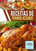 Ler Receitas de frango assado!: Adquira já seu e-book com Receitas de frango assado com recheio, e diversos tipos deliciosas, do autor jamison santos