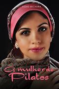 Ler A Mulher de Pilatos, do autor Assad Bechara