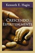 Ler Crescendo Espiritualmente, do autor Kenneth E. Hagin