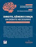 Ler DIREITO, GÊNERO E RAÇA: UM DEBATE NECESSÁRIO REFLEXÕES INTERDISCIPLINARES, do autor ANA PAULA SEFRIN SALADINI; SANDRA MARA FLÜGEL ASSAD