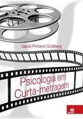 Ler Psicologia em Curta Metragem, do autor Jacob Pinheiro Goldberg Ler Psicologia em Curta Metragem, do autor Jacob Pinheiro Goldberg
