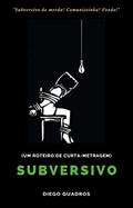 Ler Subversivo (roteiro de curta-metragem), do autor Diego Quadros