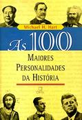 Ler As 100 maiores personalidades da história, do autor Michael H. Hart Ler As 100 maiores personalidades da história, do autor Michael H. Hart