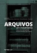 Ler Arquivos em movimento: Seminário Internacional de Documentário de Arquivo, do autor Adelina Novaes E Cruz, Arbel Griner, Patrícia Machado, Thais Blank