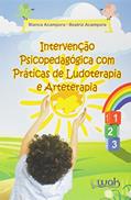 Ler Intervenção Psicopedagógica com Práticas de Ludoterapia e Arteterapia, do autor Bianca Acampora Ler Intervenção Psicopedagógica com Práticas de Ludoterapia e Arteterapia, do autor Bianca Acampora